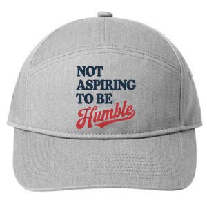 IM Not Aspiring To Be Humble 7-Panel Snapback Hat