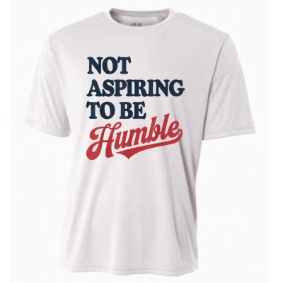 IM Not Aspiring To Be Humble Cooling Performance Crew T-Shirt