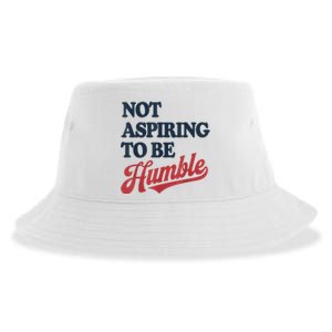 IM Not Aspiring To Be Humble Sustainable Bucket Hat