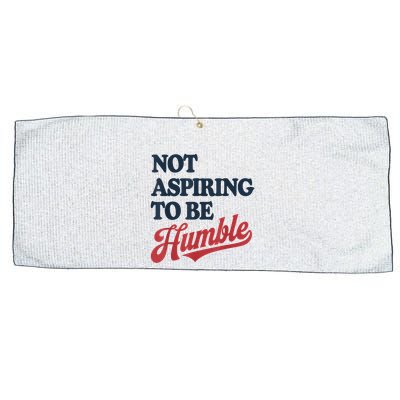 IM Not Aspiring To Be Humble Large Microfiber Waffle Golf Towel