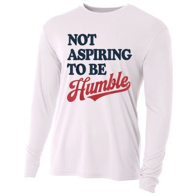 IM Not Aspiring To Be Humble Cooling Performance Long Sleeve Crew