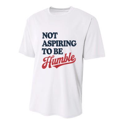 IM Not Aspiring To Be Humble Youth Performance Sprint T-Shirt