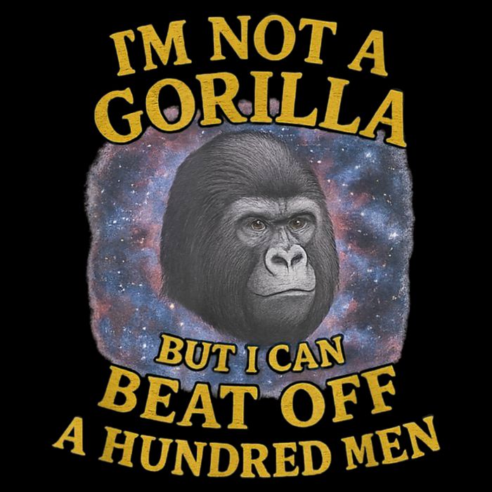 I'm Not A Gorilla But I Can Beat Off A 100 Funny Saying Tank Top