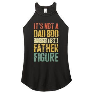 Its Not A Dad Bod Its A Father Figure Women's Perfect Tri Rocker Tank