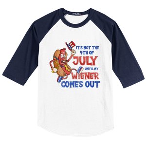 Its Not A Party Until My Wiener Comes Out 4th of July Wiener Baseball Sleeve Shirt