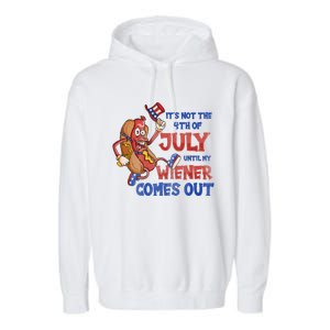 Its Not A Party Until My Wiener Comes Out 4th of July Wiener Garment-Dyed Fleece Hoodie