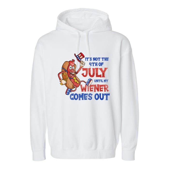 Its Not A Party Until My Wiener Comes Out 4th of July Wiener Garment-Dyed Fleece Hoodie