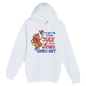 Its Not A Party Until My Wiener Comes Out 4th of July Wiener Premium Pullover Hoodie