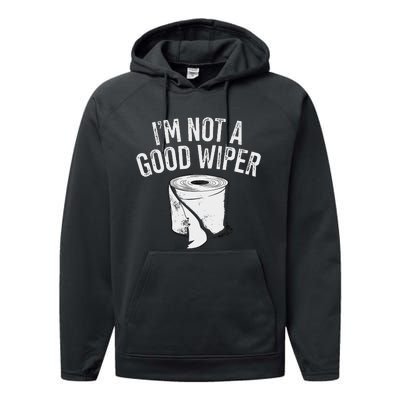 IM Not A Good Wiper Performance Fleece Hoodie