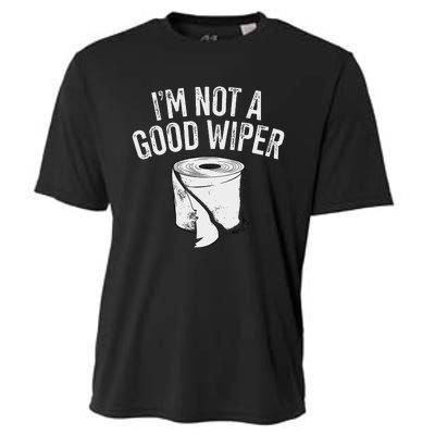 IM Not A Good Wiper Cooling Performance Crew T-Shirt