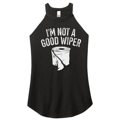 IM Not A Good Wiper Women’s Perfect Tri Rocker Tank