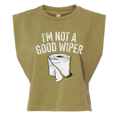 IM Not A Good Wiper Garment-Dyed Women's Muscle Tee