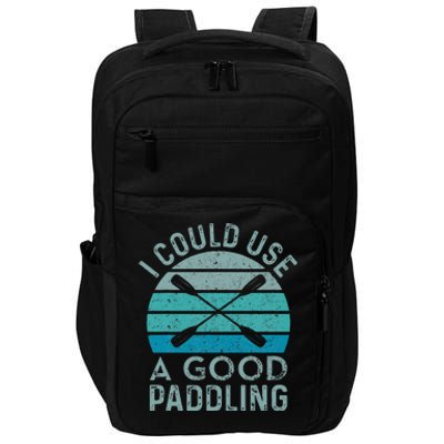 I Need A Good Paddling Funny Kayak Kayaking Impact Tech Backpack