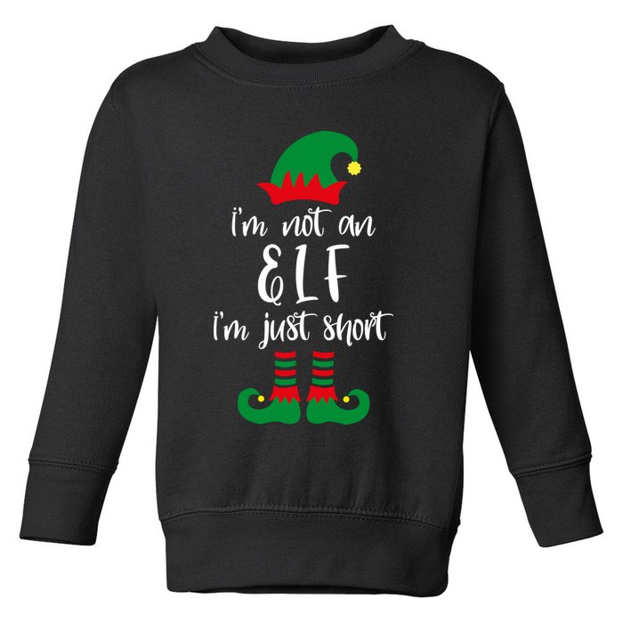 I'm Not An Elf I'm Just Short Toddler Sweatshirt