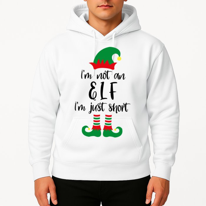 I'm Not An Elf I'm Just Short Hoodie