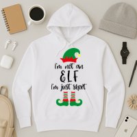 I'm Not An Elf I'm Just Short Hoodie