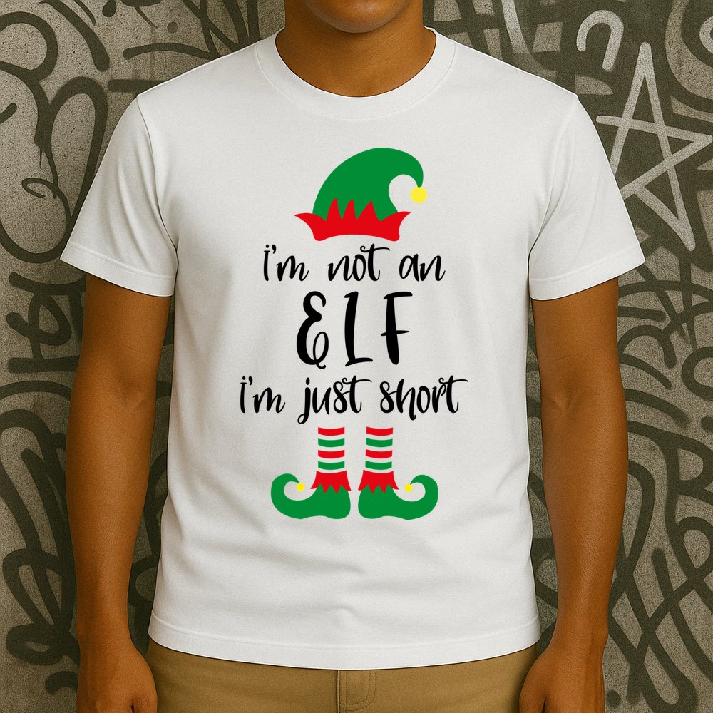 I'm Not An Elf I'm Just Short T-Shirt
