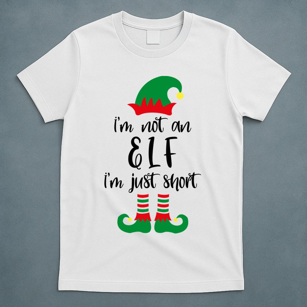 I'm Not An Elf I'm Just Short T-Shirt