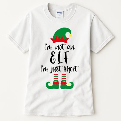I'm Not An Elf I'm Just Short Tall T-Shirt