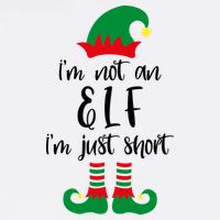 I'm Not An Elf I'm Just Short Button