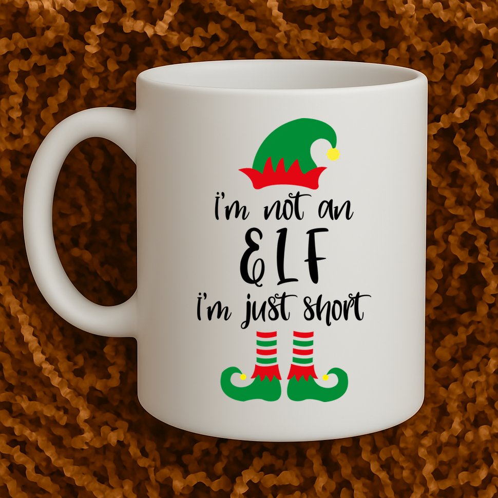 I'm Not An Elf I'm Just Short Mug