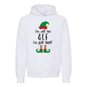 I'm Not An Elf I'm Just Short Premium Hoodie