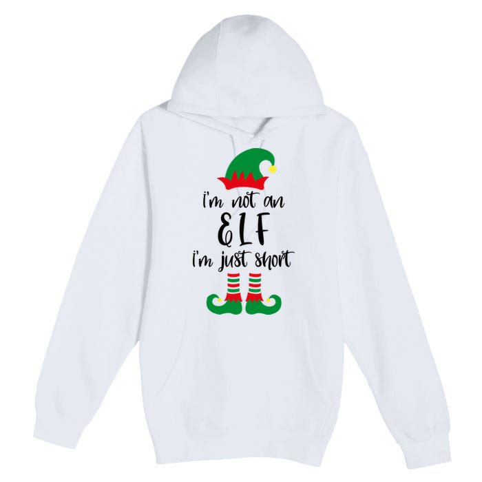 I'm Not An Elf I'm Just Short Premium Pullover Hoodie