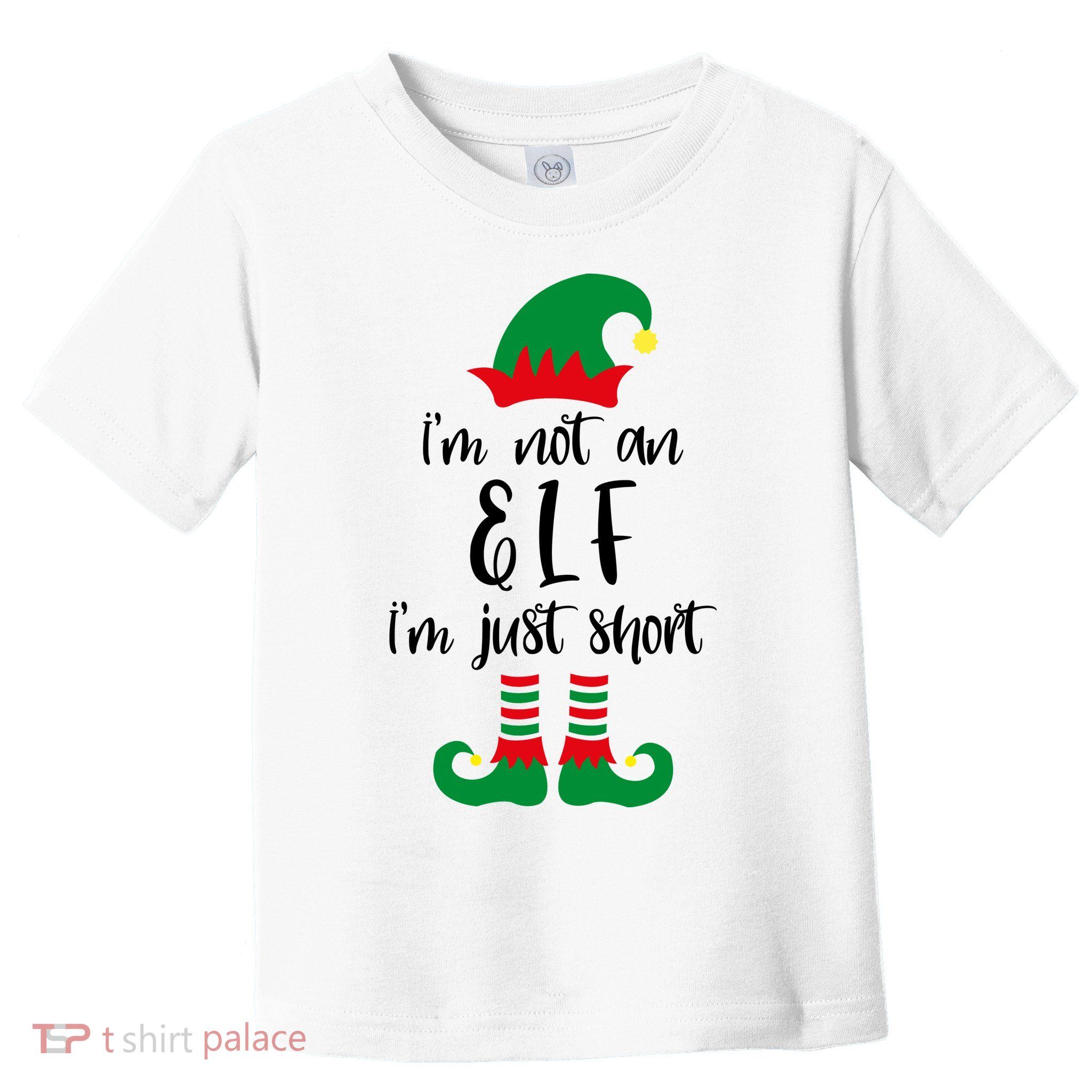 I'm Not An Elf I'm Just Short Toddler T-Shirt
