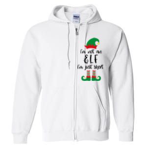 I'm Not An Elf I'm Just Short Full Zip Hoodie