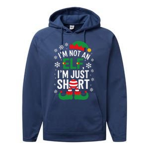 IM Not An Elf IM Just Short Merry Christmas Elf Xmas Funny Performance Fleece Hoodie