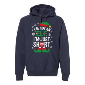 IM Not An Elf IM Just Short Merry Christmas Elf Xmas Funny Premium Hoodie