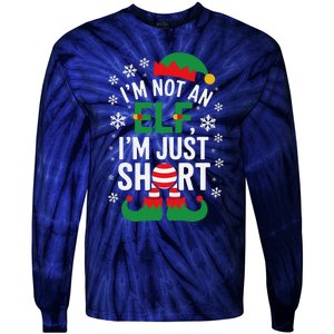 IM Not An Elf IM Just Short Merry Christmas Elf Xmas Funny Tie-Dye Long Sleeve Shirt