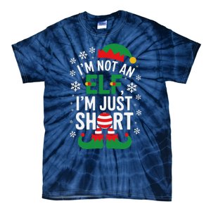 IM Not An Elf IM Just Short Merry Christmas Elf Xmas Funny Tie-Dye T-Shirt