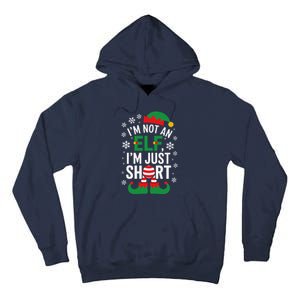 IM Not An Elf IM Just Short Merry Christmas Elf Xmas Funny Tall Hoodie