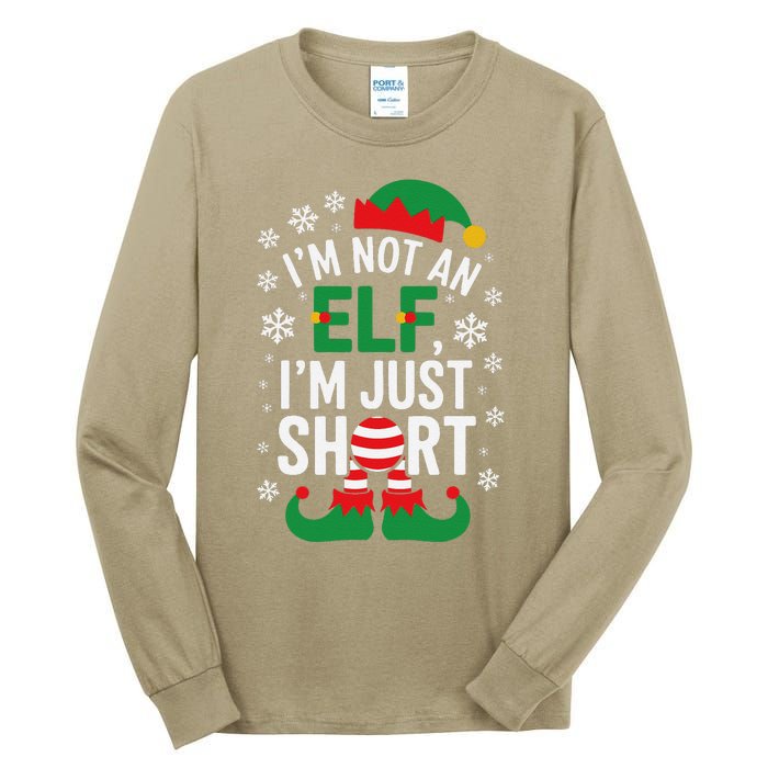 IM Not An Elf IM Just Short Merry Christmas Elf Xmas Funny Tall Long Sleeve T-Shirt