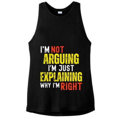 IM Not Arguing IM Just Explaining Why IM Right Ladies PosiCharge Tri-Blend Wicking Tank