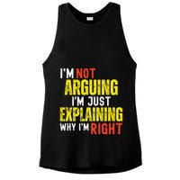 IM Not Arguing IM Just Explaining Why IM Right Ladies PosiCharge Tri-Blend Wicking Tank