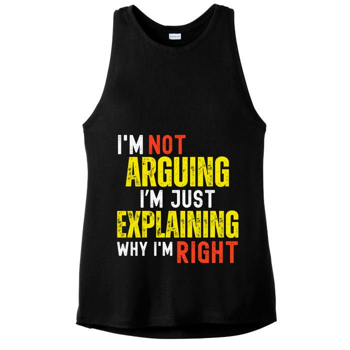 IM Not Arguing IM Just Explaining Why IM Right Ladies PosiCharge Tri-Blend Wicking Tank