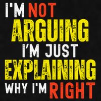 IM Not Arguing IM Just Explaining Why IM Right Ladies PosiCharge Tri-Blend Wicking Tank