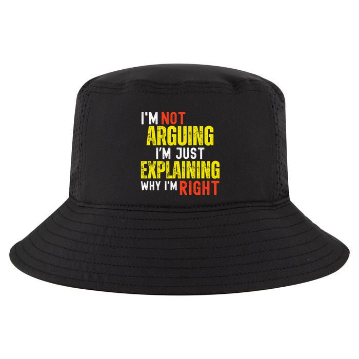 IM Not Arguing IM Just Explaining Why IM Right Cool Comfort Performance Bucket Hat