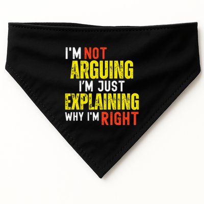 IM Not Arguing IM Just Explaining Why IM Right USA-Made Doggie Bandana