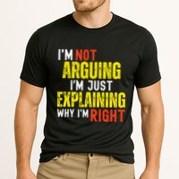 IM Not Arguing IM Just Explaining Why IM Right Performance Shirt
