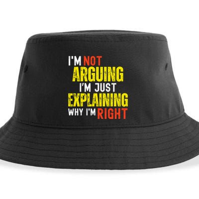 IM Not Arguing IM Just Explaining Why IM Right Sustainable Bucket Hat