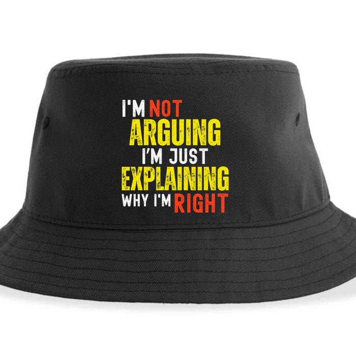 IM Not Arguing IM Just Explaining Why IM Right Sustainable Bucket Hat