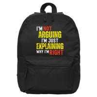 IM Not Arguing IM Just Explaining Why IM Right 16 in Basic Backpack