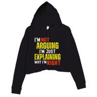 IM Not Arguing IM Just Explaining Why IM Right Crop Fleece Hoodie