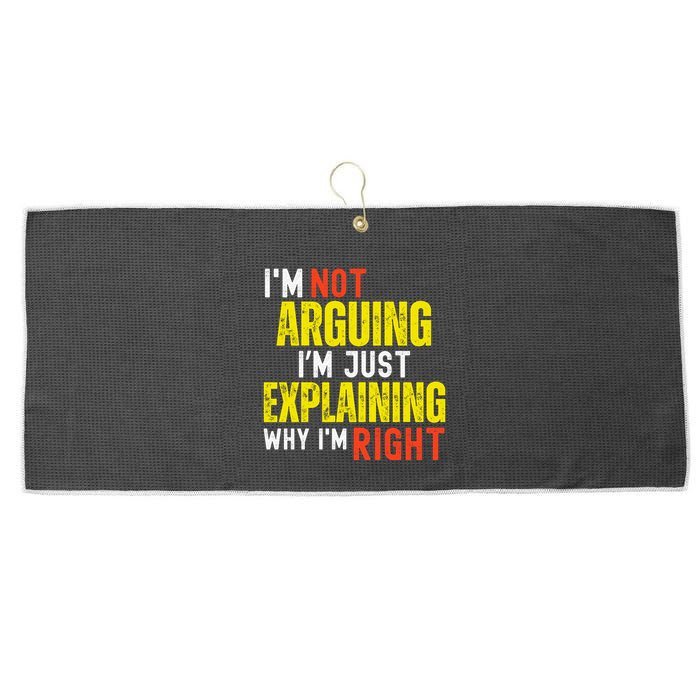 IM Not Arguing IM Just Explaining Why IM Right Large Microfiber Waffle Golf Towel