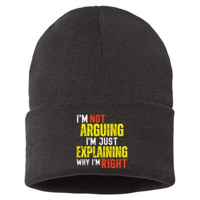 IM Not Arguing IM Just Explaining Why IM Right Sustainable Knit Beanie