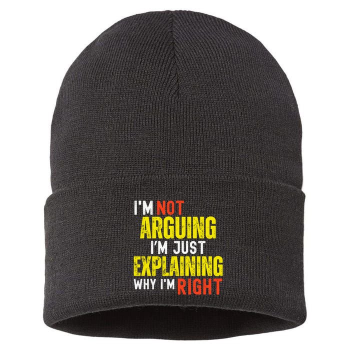 IM Not Arguing IM Just Explaining Why IM Right Sustainable Knit Beanie