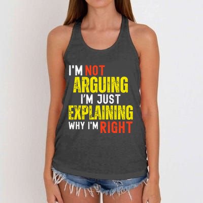 IM Not Arguing IM Just Explaining Why IM Right Women's Knotted Racerback Tank